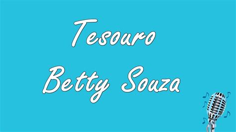 letra de betty souza tesouro,tesouro letra